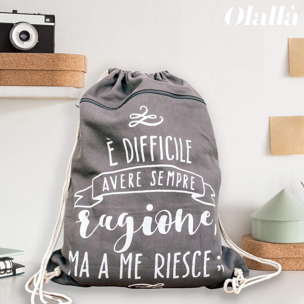 Zaino Stoffa Frase Difficile Avere Ragione A Me Resce Spesso