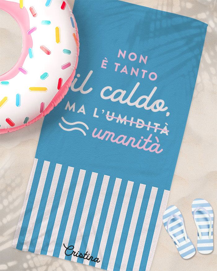 Telo Mare Simpatico Colorato con Scritta Non è Tanto il Caldo ma l'Umanità - immagine 3