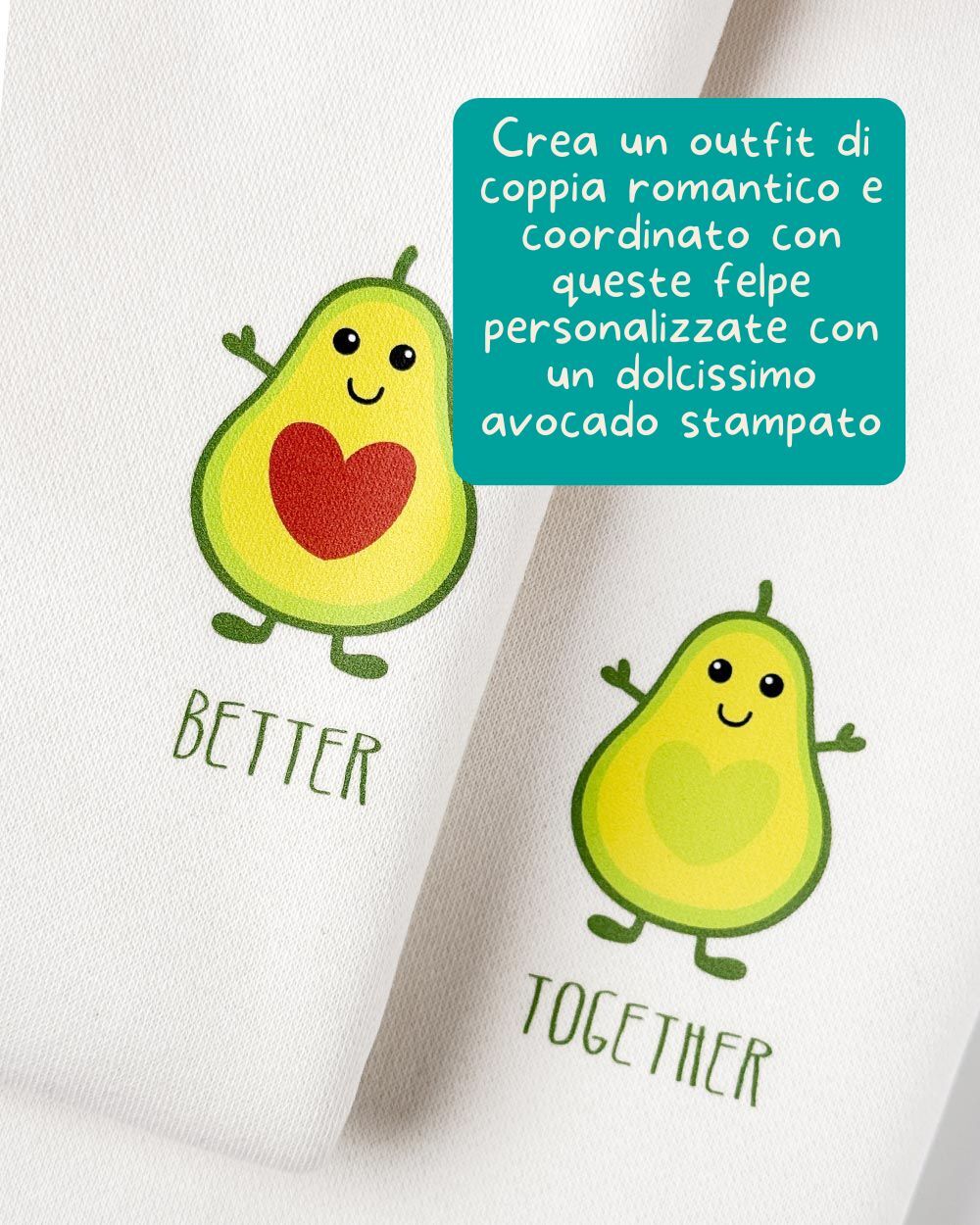set-felpe-di-coppia-personalizzate-con-avocado-better-together